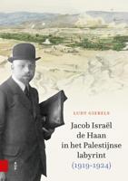 Jacob Israël de Haan in het Palestijnse labyrint, 1919-1924 - Ludy Giebels - ebook