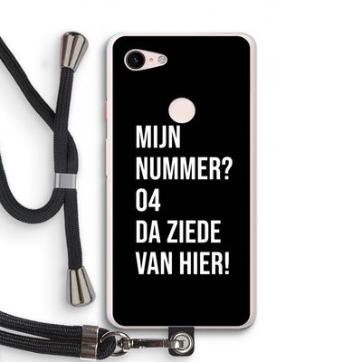 Da ziede van hier - Zwart: Pixel 3 XL Transparant Hoesje met koord