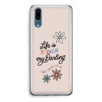 Tough Life: Huawei P20 Transparant Hoesje