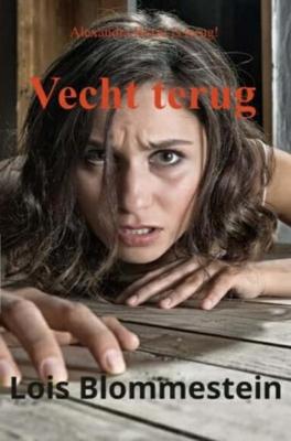 Vecht terug - Lois Blommestein - ebook