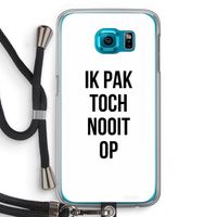 Ik pak nooit op: Samsung Galaxy S6 Transparant Hoesje met koord