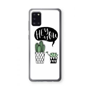 Hey you cactus: Samsung Galaxy A31 Transparant Hoesje