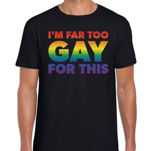 I am far too gay for this gay shirt zwart heren