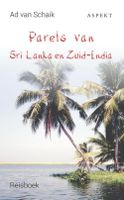 Parels van Sri Lanka en Zuid-India - Ad van Schaik - ebook