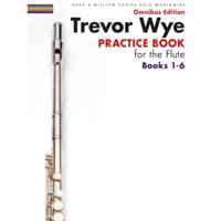 Novello & Co Ltd. Trevor Wye Practice Book for the Flute Books 1-6 Omnibus Edition Books 1-6