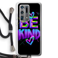 Be Kind: Huawei P40 Pro Plus Transparant Hoesje met koord