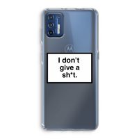 Don't give a shit: Motorola Moto G9 Plus Transparant Hoesje