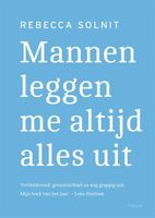 Mannen leggen me altijd alles uit - Rebecca Solnit - ebook