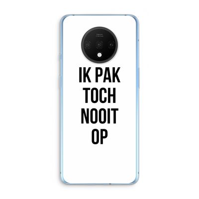 Ik pak nooit op: OnePlus 7T Transparant Hoesje