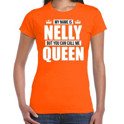 Naam cadeau t-shirt - my name is Nelly - but you can call me Queen - oranje - dames - koningsdag Naam cadeau t-shirt - my name is Nelly - but you can call me Queen - oranje - dames - koningsdag