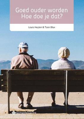 Goed ouder worden: hoe doe je dat? (Paperback)