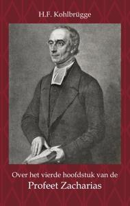 Over het Vierde Hoofdstuk van de Profeet Zacharia (Paperback)
