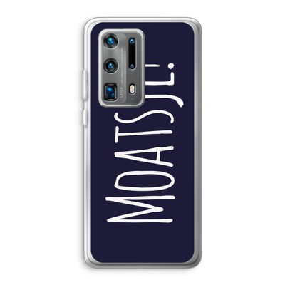 Moatsje!: Huawei P40 Pro Plus Transparant Hoesje
