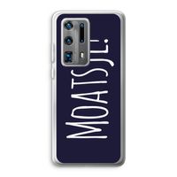 Moatsje!: Huawei P40 Pro Plus Transparant Hoesje