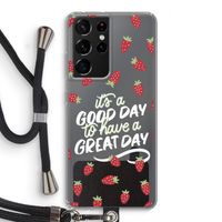 Don't forget to have a great day: Samsung Galaxy S21 Ultra Transparant Hoesje met koord