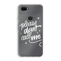 Don't call: Google Pixel 3a Transparant Hoesje