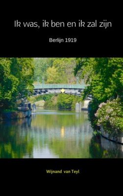 Wijnand  Van Teyl Ik was, ik ben en ik zal zijn