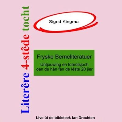 Literêre 4-stêdetocht - Lêzing 3: Fryske berneliteratuer
