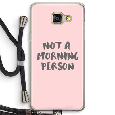 Morning person: Samsung Galaxy A5 (2016) Transparant Hoesje met koord