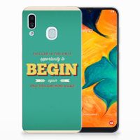 Samsung Galaxy A30 Siliconen hoesje met naam Quote Begin - thumbnail