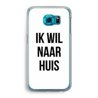 Ik wil naar huis: Samsung Galaxy S6 Transparant Hoesje