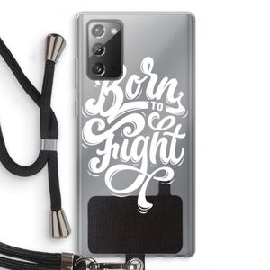 Born to Fight: Samsung Galaxy Note 20 / Note 20 5G Transparant Hoesje met koord