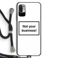 Not your business: Xiaomi Redmi Note 10 5G Transparant Hoesje met koord