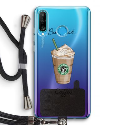 But first coffee: Huawei P30 Lite Transparant Hoesje met koord