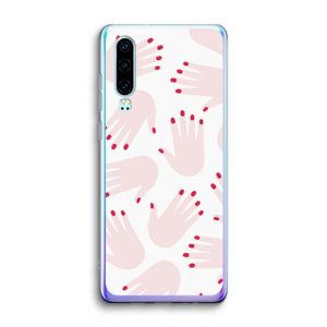 Hands pink: Huawei P30 Transparant Hoesje