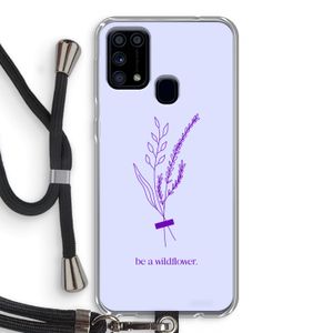 Be a wildflower: Samsung Galaxy M31 Transparant Hoesje met koord