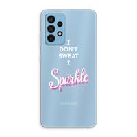 Sparkle quote: Samsung Galaxy A52 Transparant Hoesje