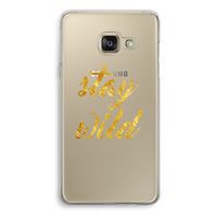 Stay wild: Samsung A3 (2017) Transparant Hoesje