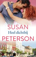 Heel dichtbij - Susan Peterson - ebook