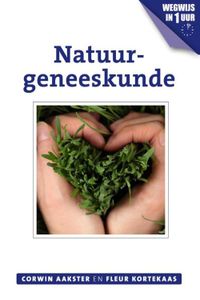Natuurgeneeskunde - Corwin Aakster, Fleur Kortekaas - ebook