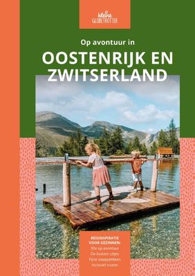 Reisgids - Reisverhaal Op avontuur in Op avontuur in Oostenrijk en Zwitserland | Kleine Globetrotter