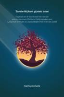 'Zonder Mij kunt gij niets doen' (Paperback)