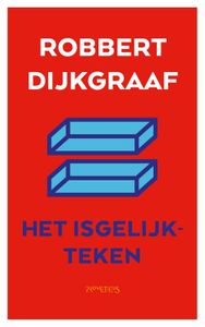 Het isgelijkteken - Robbert Dijkgraaf - ebook