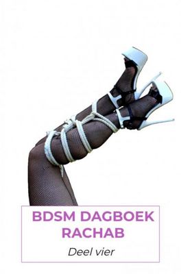 Rachab Verstraaten Bdsm dagboek rachab deel 4 Rachab Verstraaten Bdsm dagboek rachab deel 4