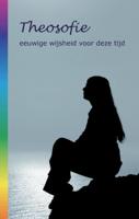 Theosofie eeuwige wijsheid voor deze tijd (Paperback)