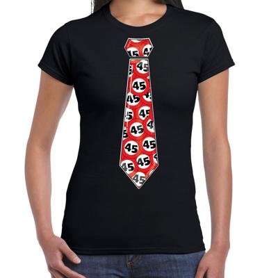 Verjaardag cadeau t-shirt voor dames - 45 jaar - zwart - stropdas stopbord