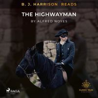 B.J. Harrison Reads The Highwayman
