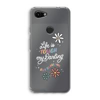 Tough Life: Google Pixel 3a Transparant Hoesje