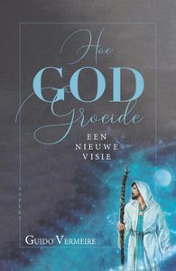 Hoe god groeide - Guido Vermeire - ebook