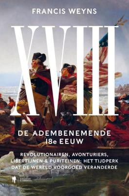 De Achttiende Eeuw, de adembenemende 18e Eeuw (Hardback)