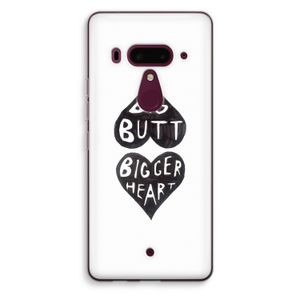 Big butt bigger heart: HTC U12+ Transparant Hoesje