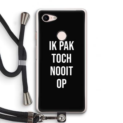 Ik pak nooit op - Zwart: Pixel 3 Transparant Hoesje met koord