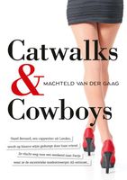 Catwalks & Cowboys - Machteld van der Gaag - ebook