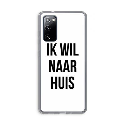 Ik wil naar huis: Samsung Galaxy S20 FE / S20 FE 5G Transparant Hoesje