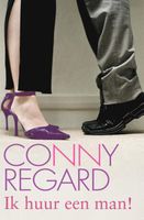 Ik huur een man! - Conny Regard - ebook