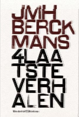 4 Laatste verhalen en enige nagelaten brieven - J.M.H. Berckmans - ebook